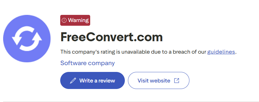 Screenshot of Trustpilot website, where can be seen that the rating of Freeconvert.com is unavailable due to a breach of guidelines.
