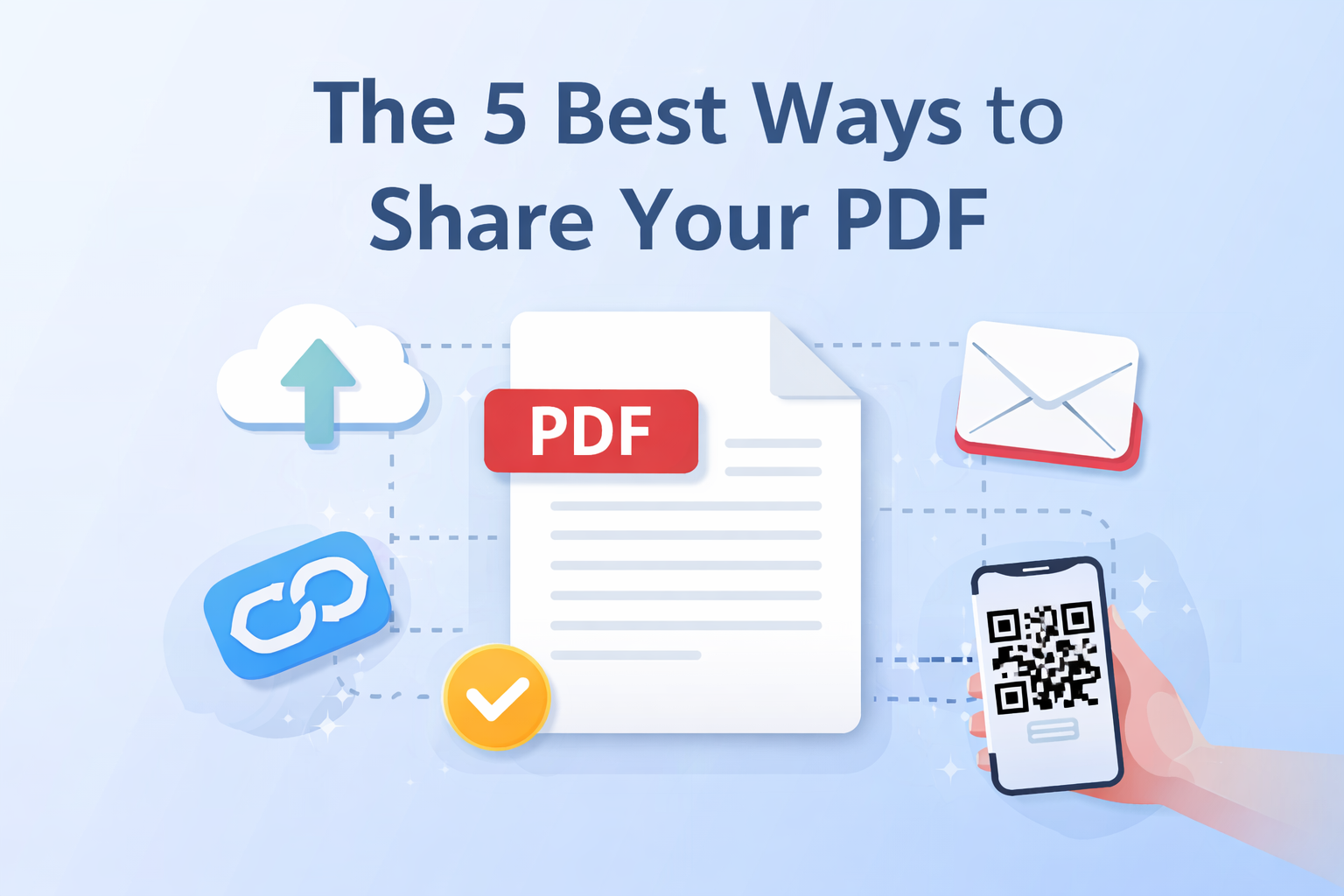 The 5 Best Ways to Share Your PDF (Fast, Secure, and Hassle-Free)